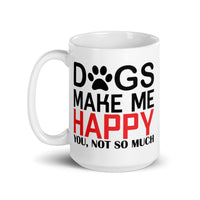 Dogs Make Me Happy White glossy mug