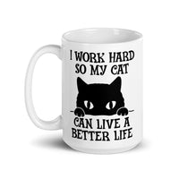 So My Cat Can Live a Better Life White glossy mug