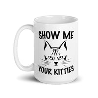 Show Me Your Kitties White glossy mug