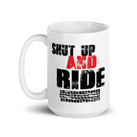 Shut Up and Ride White glossy mug