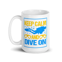 Keep Calm and Dive On White glossy mug