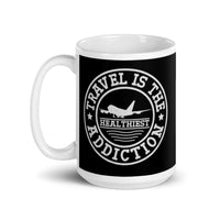 Travel is the Healthiest Addiction White glossy mug