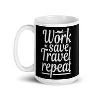 Work Save Travel Repeat White glossy mug