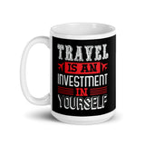 Travel is an Investment White glossy mug