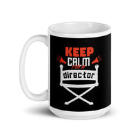 Keep Calm I'm a Director White glossy mug