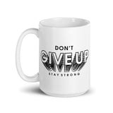 Don't Give Up White glossy mug