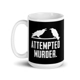 Attempted Murder White glossy mug