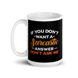 Sarcastic Answer White glossy mug