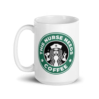 This Nurse Needs Coffee White glossy mug