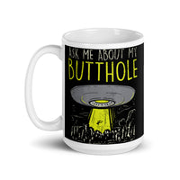 Ask Me About My Butthole (UFO 2) White glossy mug