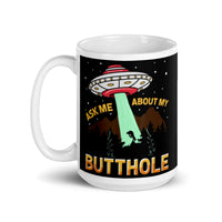 Ask Me About My Butthole (White UFO) White glossy mug