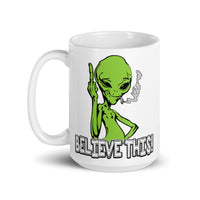 Believe This Alien White glossy mug