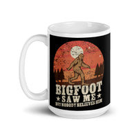 Bigfoot Saw Me White glossy mug