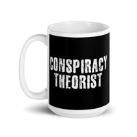 Conspiracy Theorist 2 White glossy mug