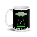 It Was Aliens White glossy mug