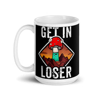 Get in Loser 4 White glossy mug