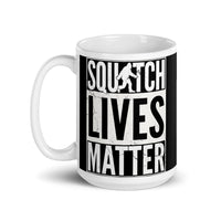 Squatch Lives Matter White glossy mug