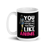 You Don't Like Anime White glossy mug