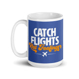 Catch Flights Not Feelings 14 White glossy mug