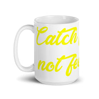 Catch Flights Not Feelings 24 White glossy mug