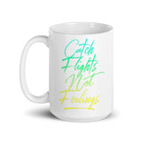 Catch Flights Not Feelings 35 White glossy mug