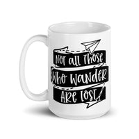 Not All Those Who Wander Are Lost White glossy mug