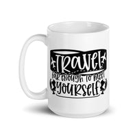 Travel Far Enough to Meet Yourself White glossy mug