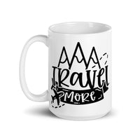 Travel More White glossy mug