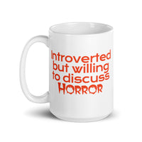 Willing to Discuss Horror White glossy mug