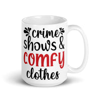 Crime Shows and Comfy Clothes White glossy mug