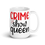 Crime Show Queen White glossy mug