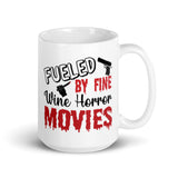 Fueled by Fine Wine & Horror Movies White glossy mug