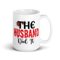 The Husband Did It White glossy mug