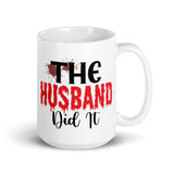 The Husband Did It White glossy mug