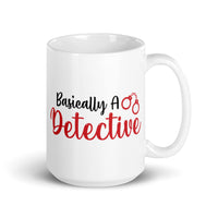 Basically a Detective White glossy mug