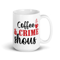 Coffee & Crime Shows White glossy mug