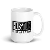 Hustle (Grind and Shine) White glossy mug