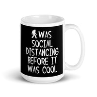 Was Social Distancing Before it was Cool White glossy mug