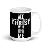 I Can Do All Things Through Christ White glossy mug