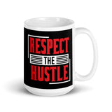 Respect the Hustle White glossy mug