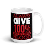 Always Give 100% White glossy mug