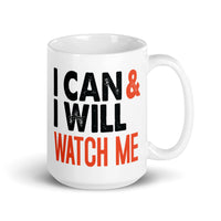 I Can and I Will White glossy mug