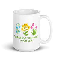 Flourish Like the Flowers White glossy mug