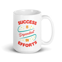 Success is Dependent on Efforts White glossy mug