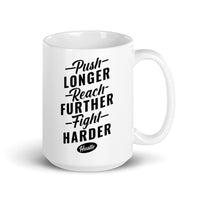 Push Longer (Hustle) White glossy mug