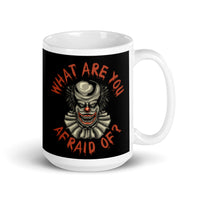 What are you Afraid Of? White glossy mug