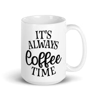 It's Always Coffee Time White glossy mug