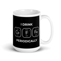 I Drink Coffee Periodically White glossy mug