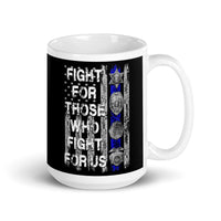 Fight for Those Who Fight for Us White glossy mug