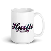 Hustle All Day Everyday White glossy mug